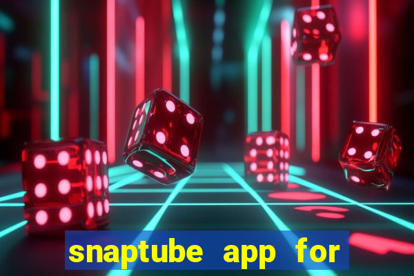 snaptube app for windows 7